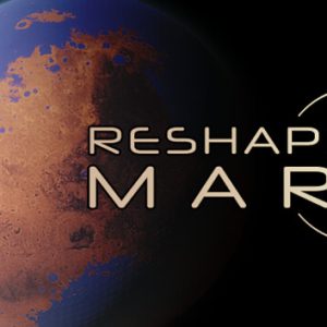 重塑火星/Reshaping Mars